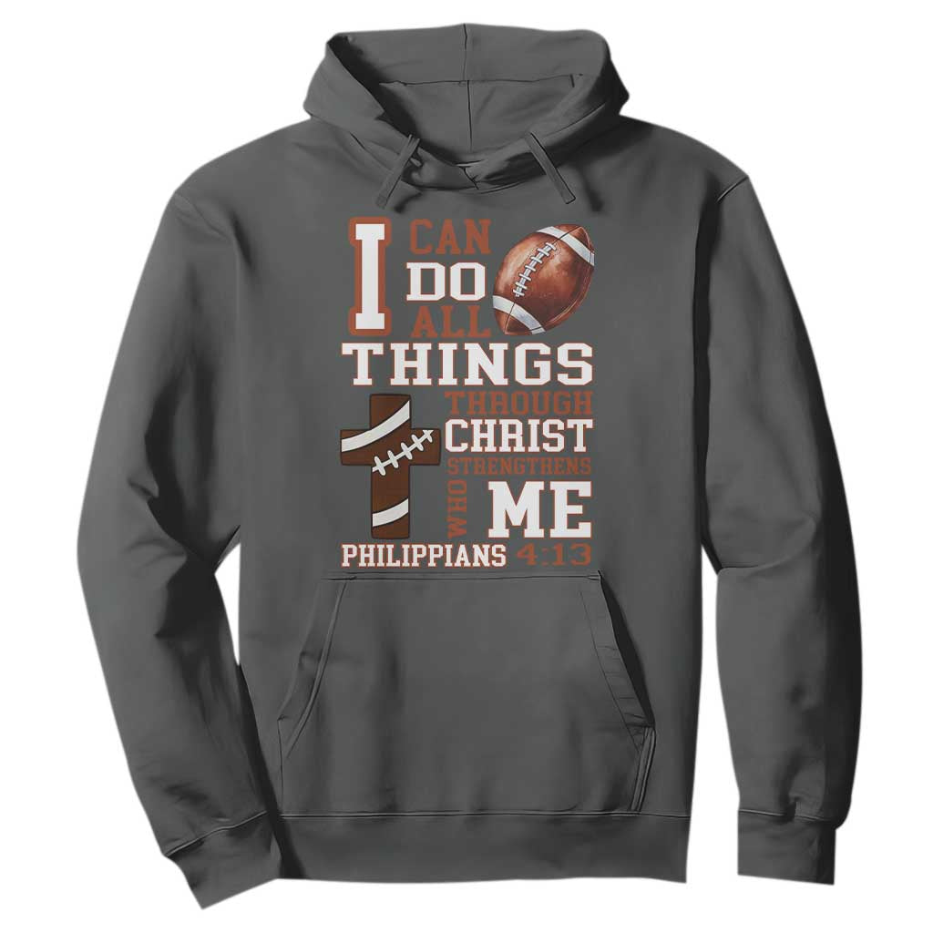 I Can Do All Things Through Christ Hoodie Christian Football Athlete Gift TS12 Dark Heather Print Your Wear