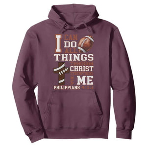 I Can Do All Things Through Christ Hoodie Christian Football Athlete Gift TS12 Maroon Print Your Wear