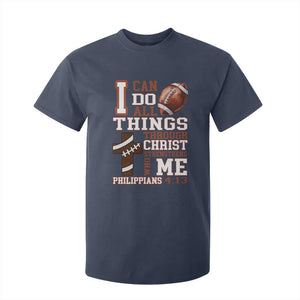 I Can Do All Things Through Christ T Shirt For Kid Christian Football Athlete Gift TS12 Navy Print Your Wear