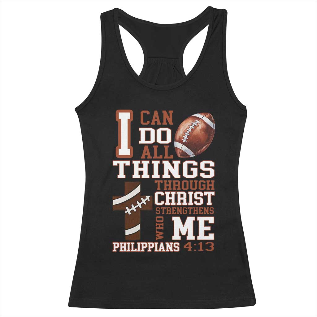 I Can Do All Things Through Christ Racerback Tank Top Christian Football Athlete Gift TS12 Black Print Your Wear