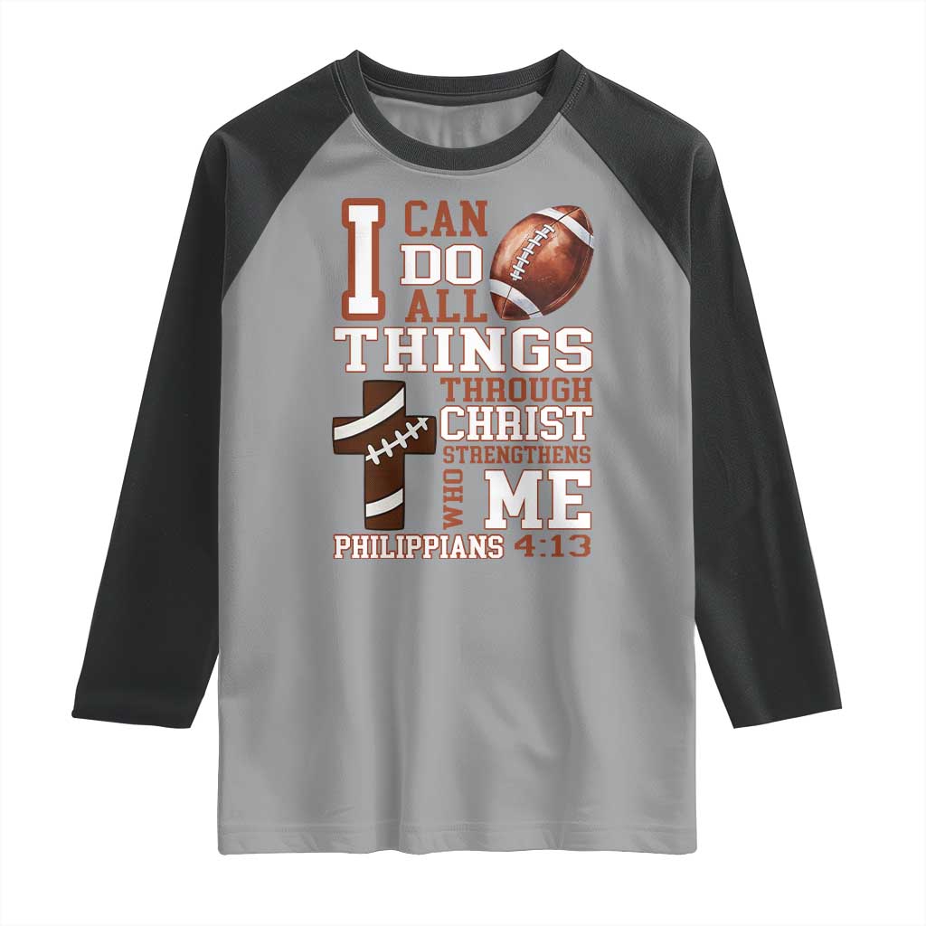 I Can Do All Things Through Christ Raglan Shirt Christian Football Athlete Gift TS12 Sport Gray Black Print Your Wear