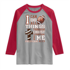 I Can Do All Things Through Christ Raglan Shirt Christian Football Athlete Gift TS12 Sport Gray Red Print Your Wear