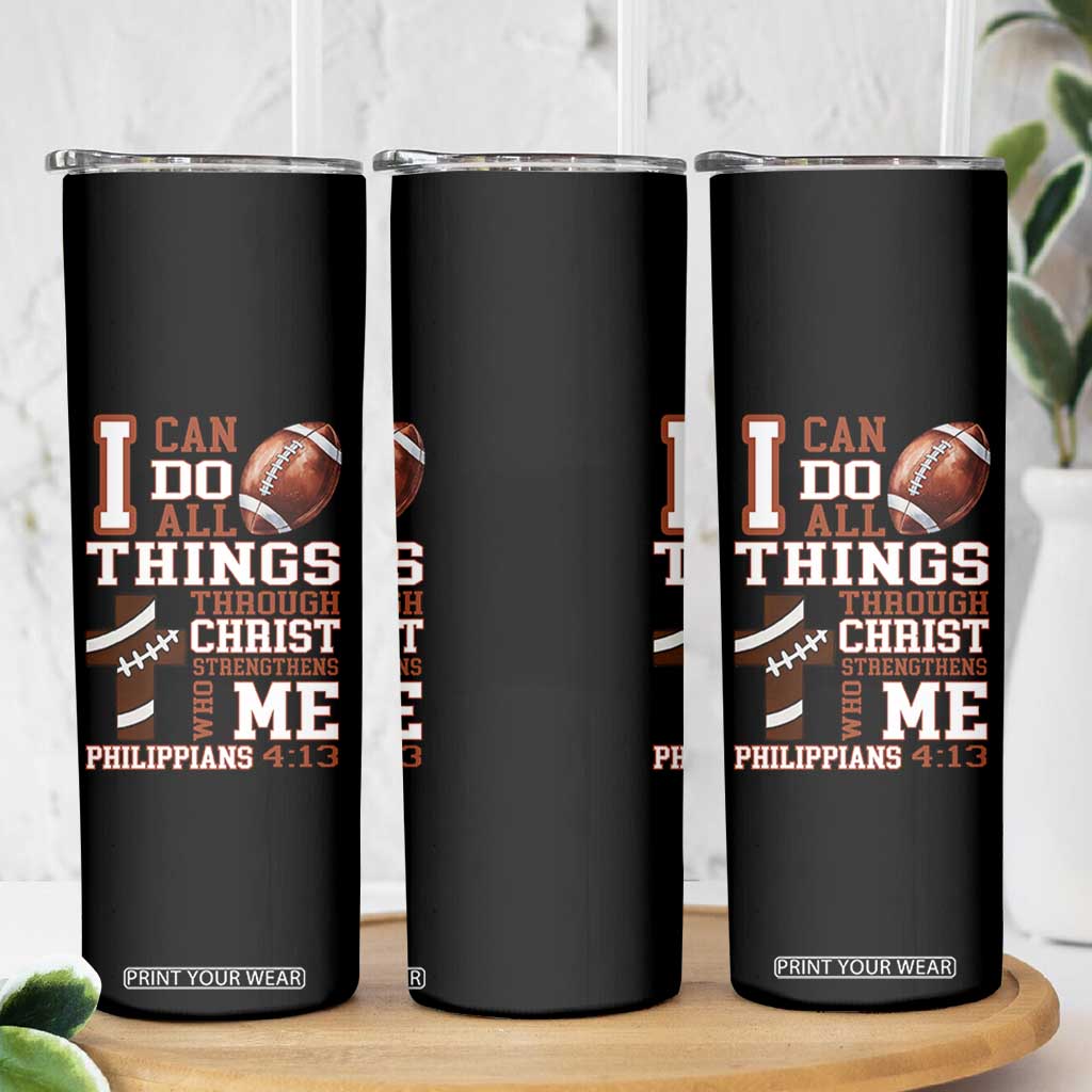 I Can Do All Things Through Christ Skinny Tumbler Christian Football Athlete Gift TS12 Print Your Wear