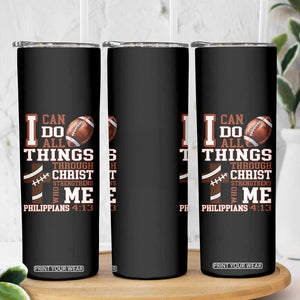 I Can Do All Things Through Christ Skinny Tumbler Christian Football Athlete Gift TS12 Print Your Wear