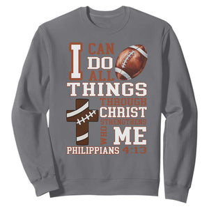 I Can Do All Things Through Christ Sweatshirt Christian Football Athlete Gift TS12 Charcoal Print Your Wear