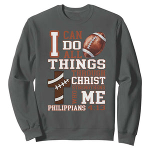 I Can Do All Things Through Christ Sweatshirt Christian Football Athlete Gift - Print Your Wear