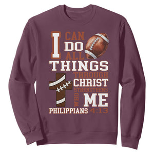 I Can Do All Things Through Christ Sweatshirt Christian Football Athlete Gift - Print Your Wear