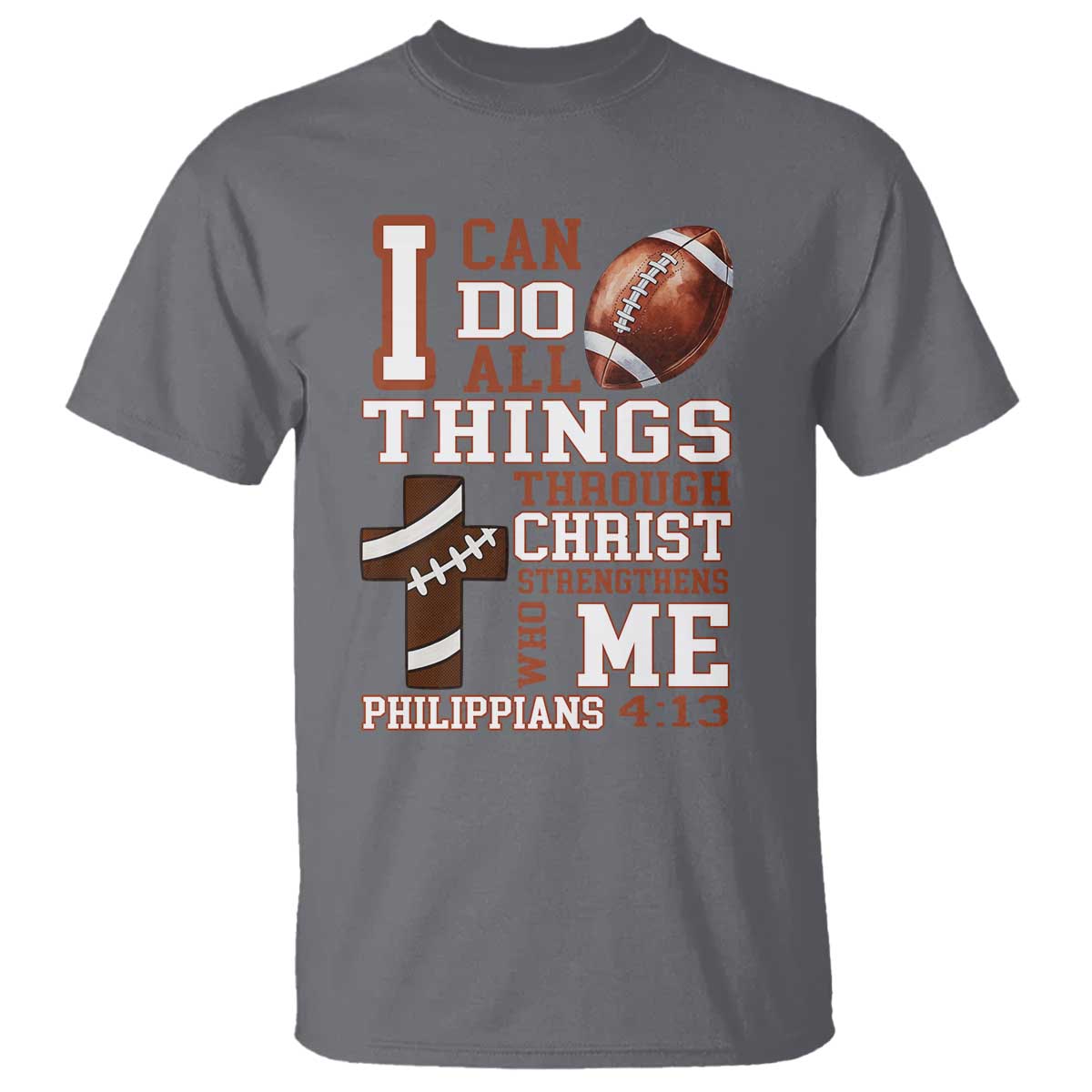 I Can Do All Things Through Christ T Shirt Christian Football Athlete Gift TS12 Charcoal Print Your Wear