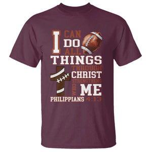 I Can Do All Things Through Christ T Shirt Christian Football Athlete Gift TS12 Maroon Print Your Wear