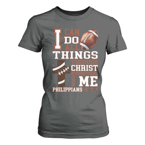 I Can Do All Things Through Christ T Shirt For Women Christian Football Athlete Gift TS12 Dark Heather Print Your Wear