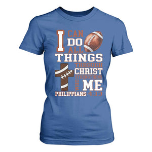 I Can Do All Things Through Christ T Shirt For Women Christian Football Athlete Gift TS12 Royal Blue Print Your Wear