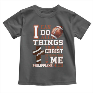 I Can Do All Things Through Christ Toddler T Shirt Christian Football Athlete Gift TS12 Dark Heather Print Your Wear