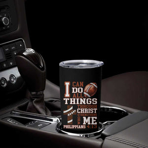 I Can Do All Things Through Christ Tumbler Cup Christian Football Athlete Gift - Print Your Wear