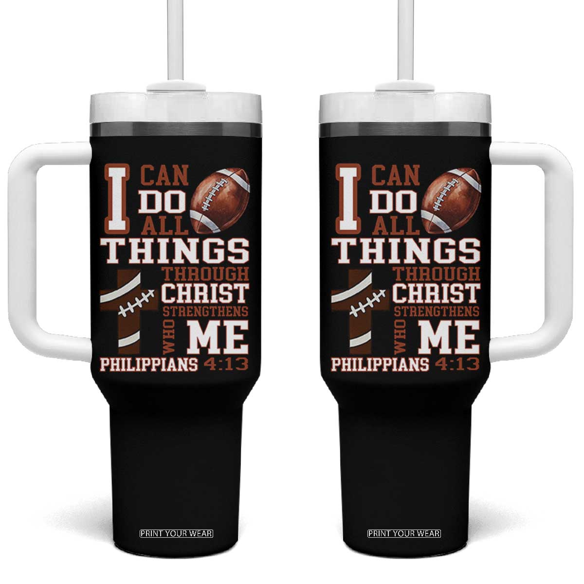 I Can Do All Things Through Christ Tumbler With Handle Christian Football Athlete Gift TS12 One Size: 40 oz Black Print Your Wear