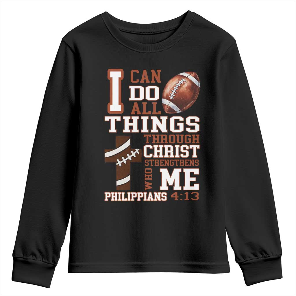 I Can Do All Things Through Christ Youth Sweatshirt Christian Football Athlete Gift TS12 Black Print Your Wear