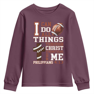 I Can Do All Things Through Christ Youth Sweatshirt Christian Football Athlete Gift TS12 Maroon Print Your Wear