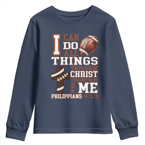 I Can Do All Things Through Christ Youth Sweatshirt Christian Football Athlete Gift TS12 Navy Print Your Wear
