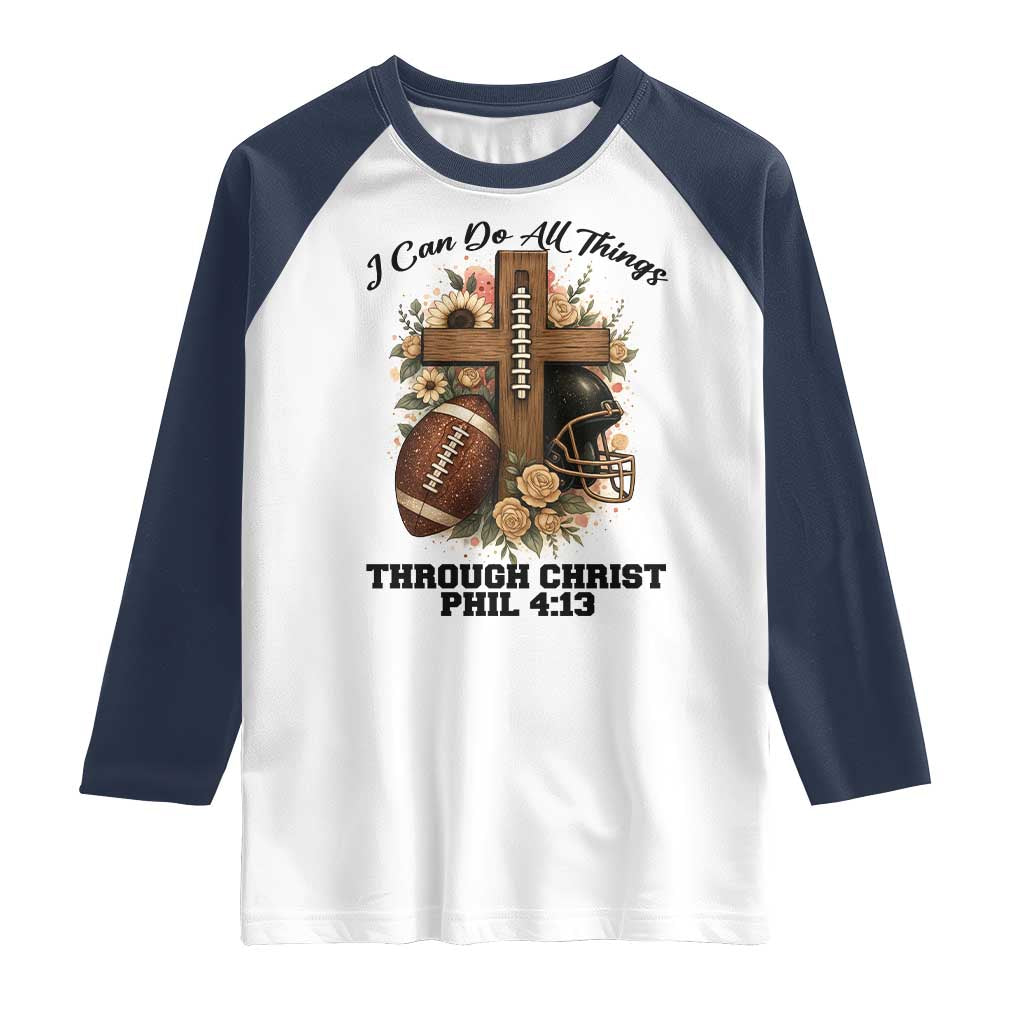 Christian Motivation Gift Raglan Shirt I Can Do All Things Through Christ Bible Verse TS12 White Navy Print Your Wear