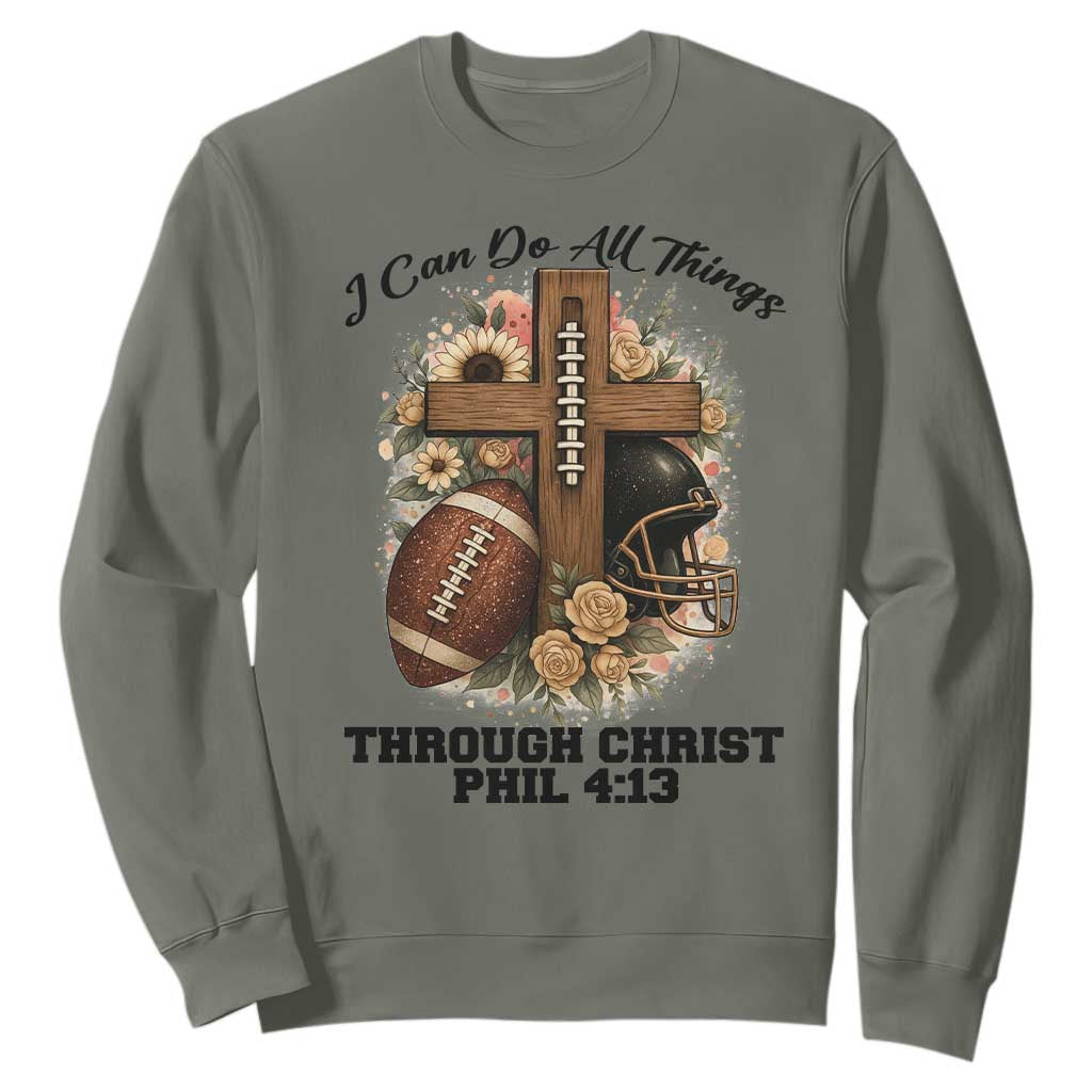 Christian Motivation Gift Sweatshirt I Can Do All Things Through Christ Bible Verse TS12 Military Green Print Your Wear