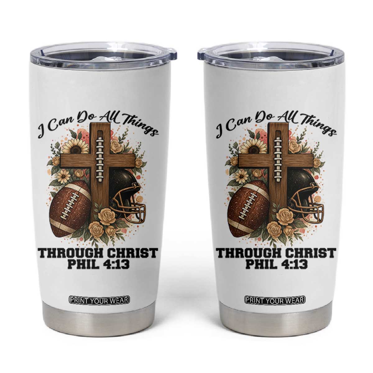 Christian Motivation Gift Tumbler Cup I Can Do All Things Through Christ Bible Verse TS12 White Print Your Wear
