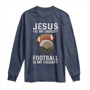 Jesus Is My Savior Football Is My Therapy Long Sleeve Shirt Christian Football Lover TS12 Navy Print Your Wear