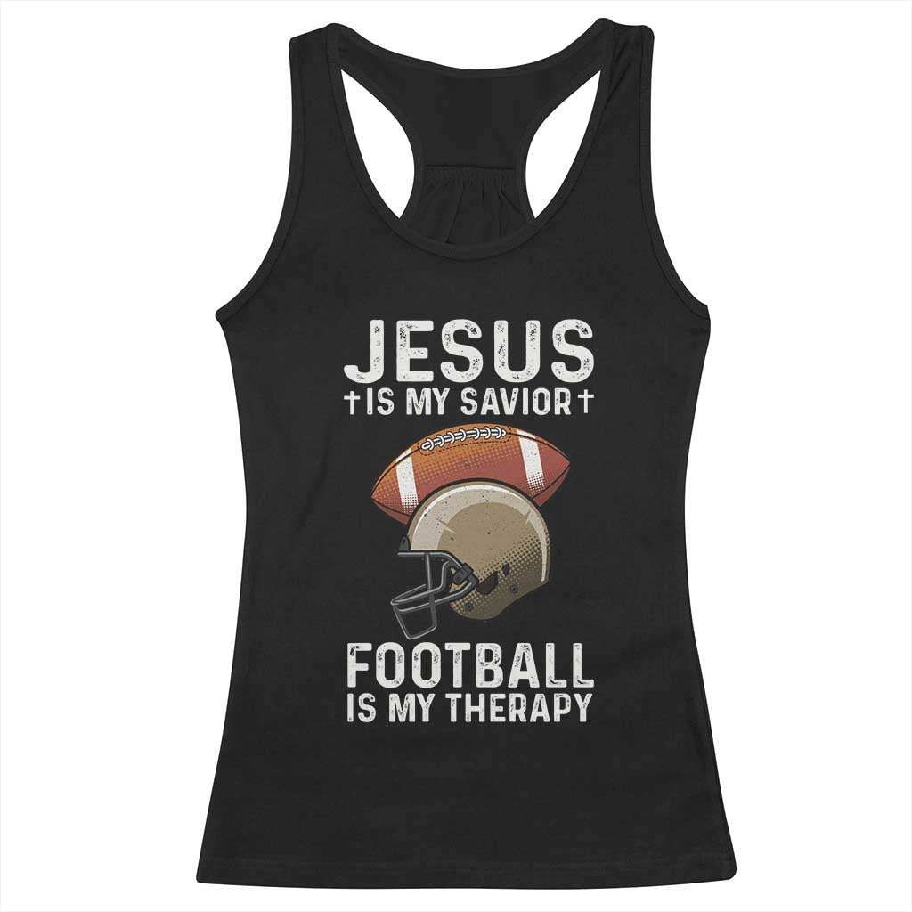 Jesus Is My Savior Football Is My Therapy Racerback Tank Top Christian Football Lover TS12 Black Print Your Wear