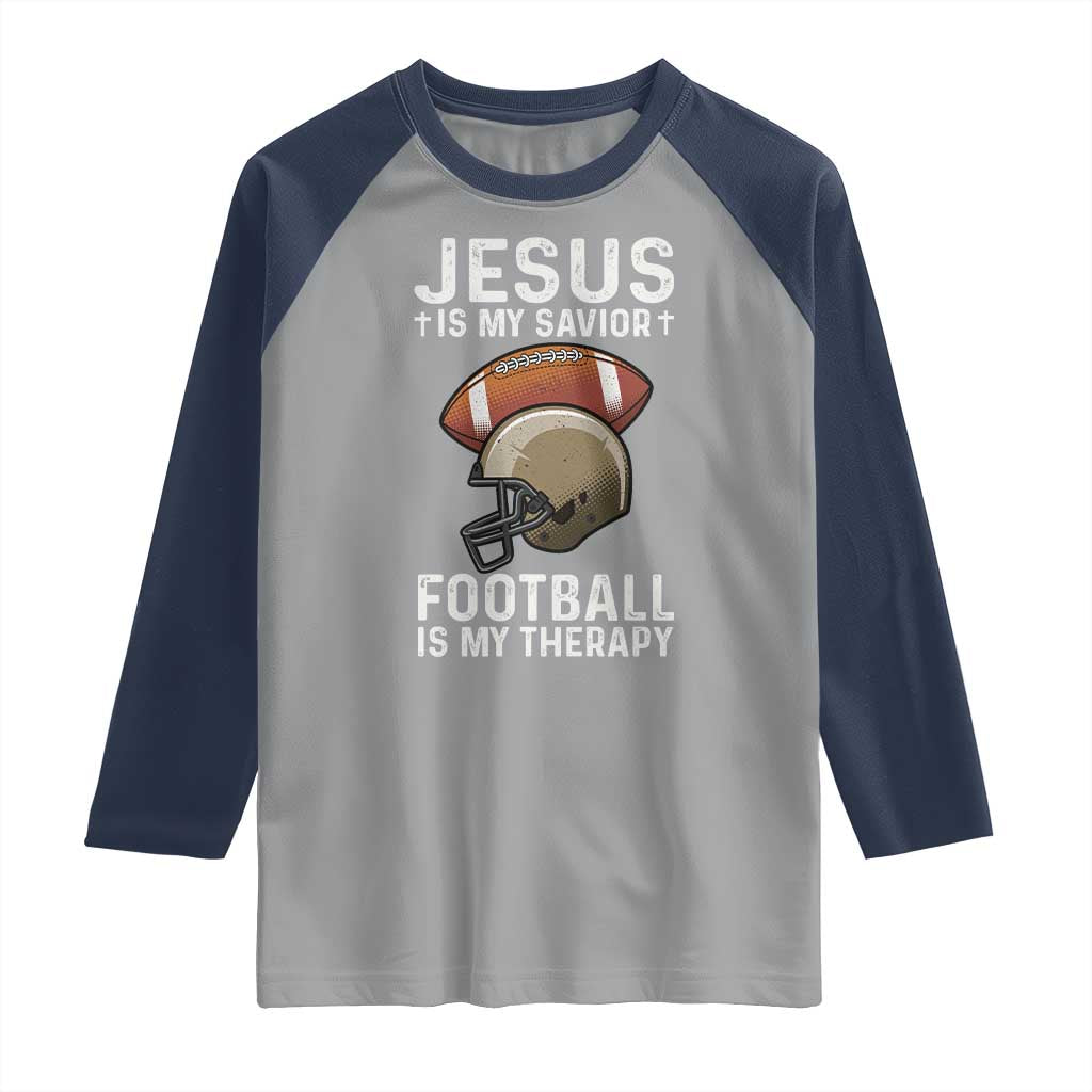 Jesus Is My Savior Football Is My Therapy Raglan Shirt Christian Football Lover TS12 Sport Gray Navy Print Your Wear