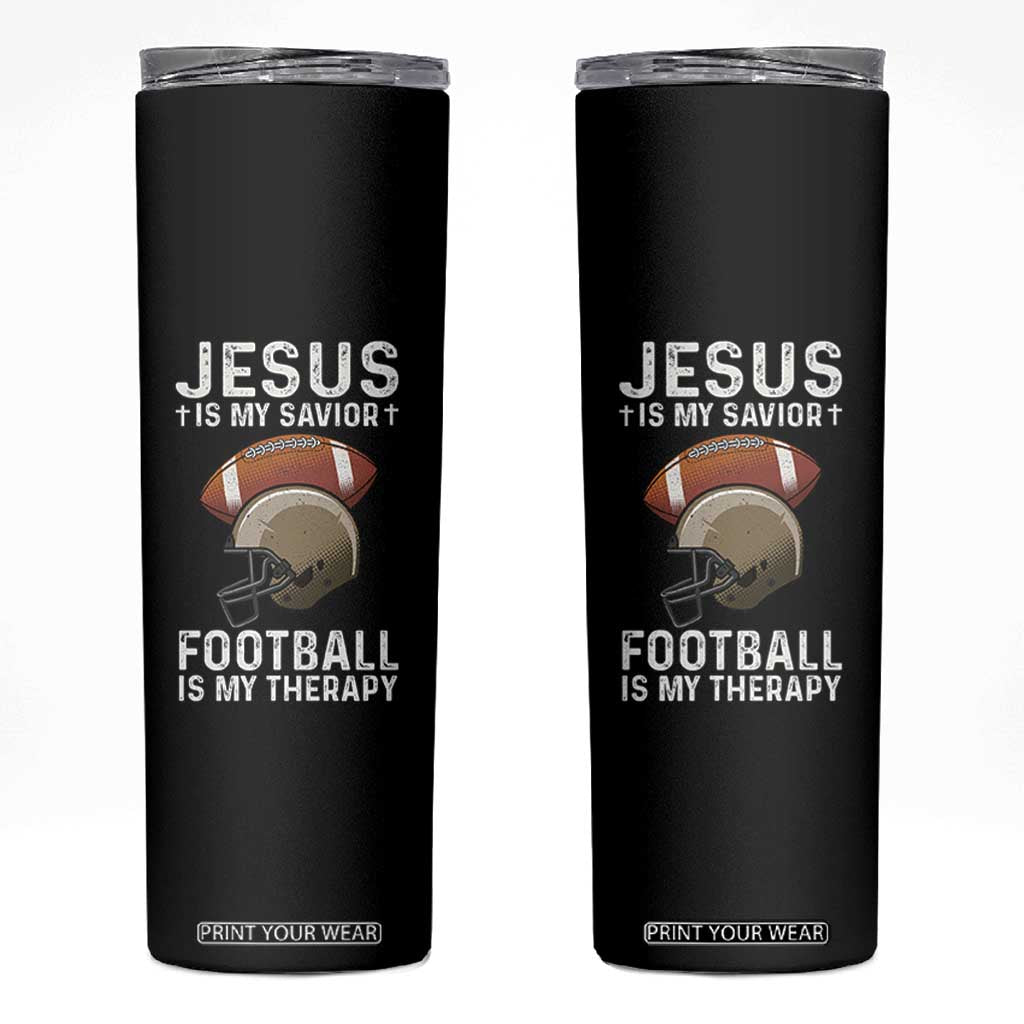 Jesus Is My Savior Football Is My Therapy Skinny Tumbler Christian Football Lover TS12 Black Print Your Wear