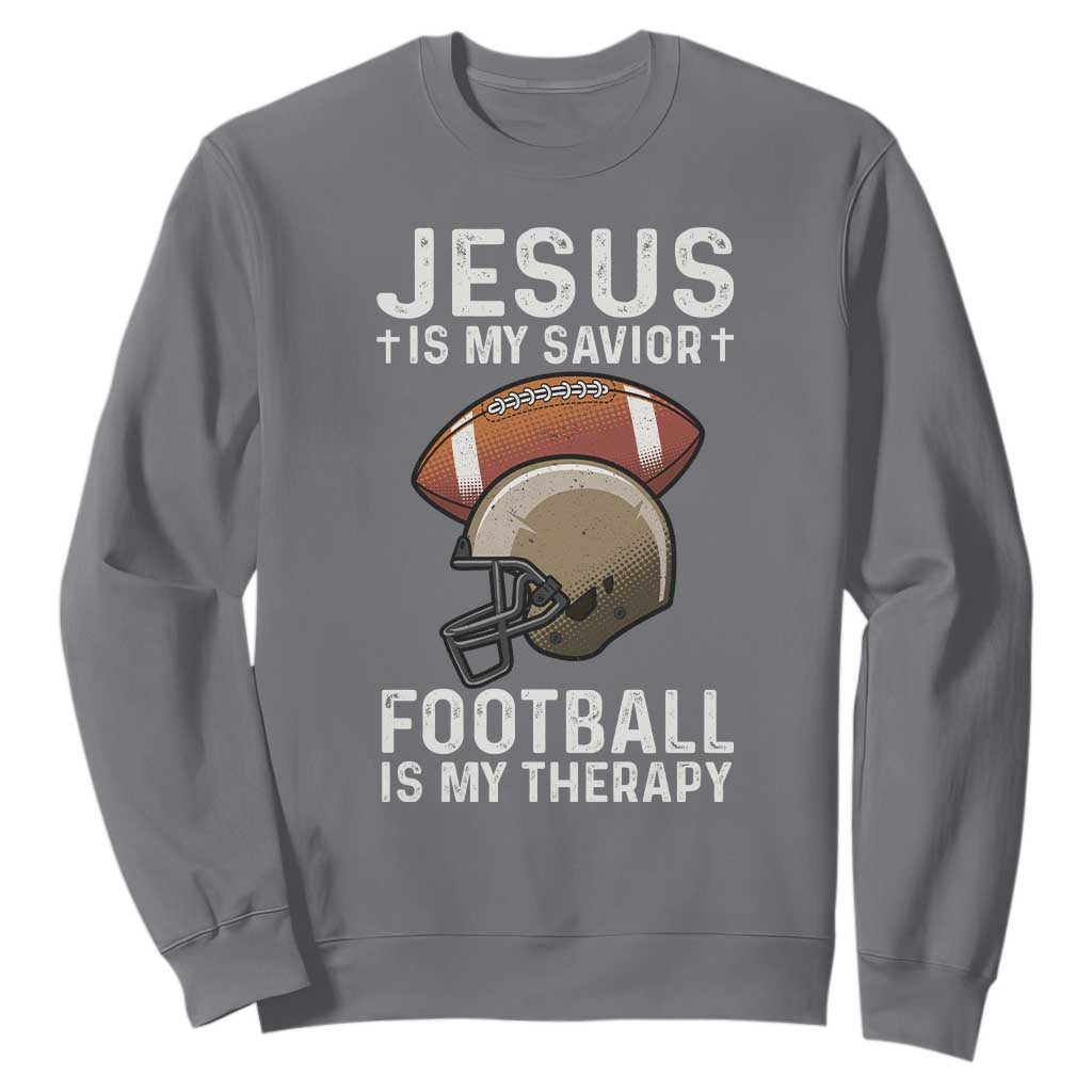 Jesus Is My Savior Football Is My Therapy Sweatshirt Christian Football Lover TS12 Charcoal Print Your Wear