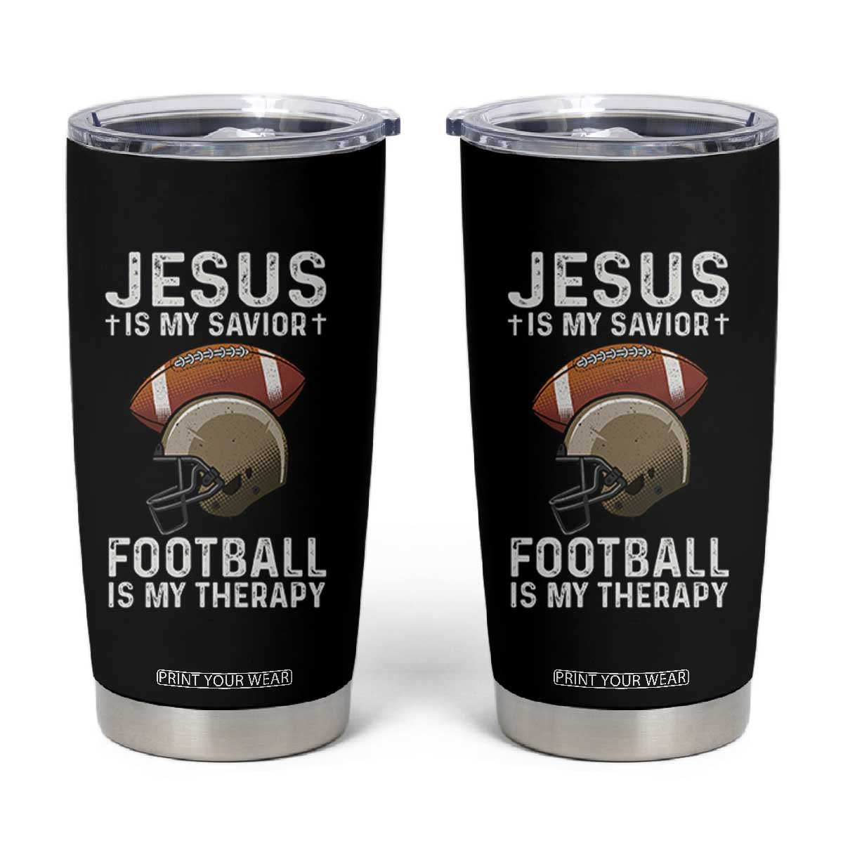 Jesus Is My Savior Football Is My Therapy Tumbler Cup Christian Football Lover TS12 Black Print Your Wear
