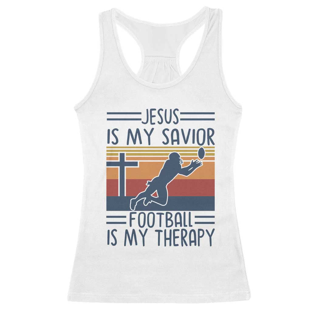 Jesus Is My Savior Football Is My Therapy Racerback Tank Top Vintage Christian Football Fan Gift TS12 White Print Your Wear
