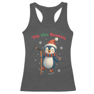 Cute Penguin Tis The Season Racerback Tank Top Funny Christmas Gift For Holiday Fans TS12 Dark Heather Print Your Wear