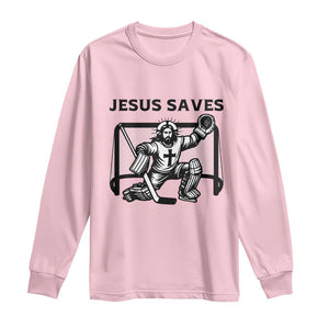 Funny Religious Ice Hockey Goalie Gift Long Sleeve Shirt Jesus Saves TS12 Light Pink Print Your Wear