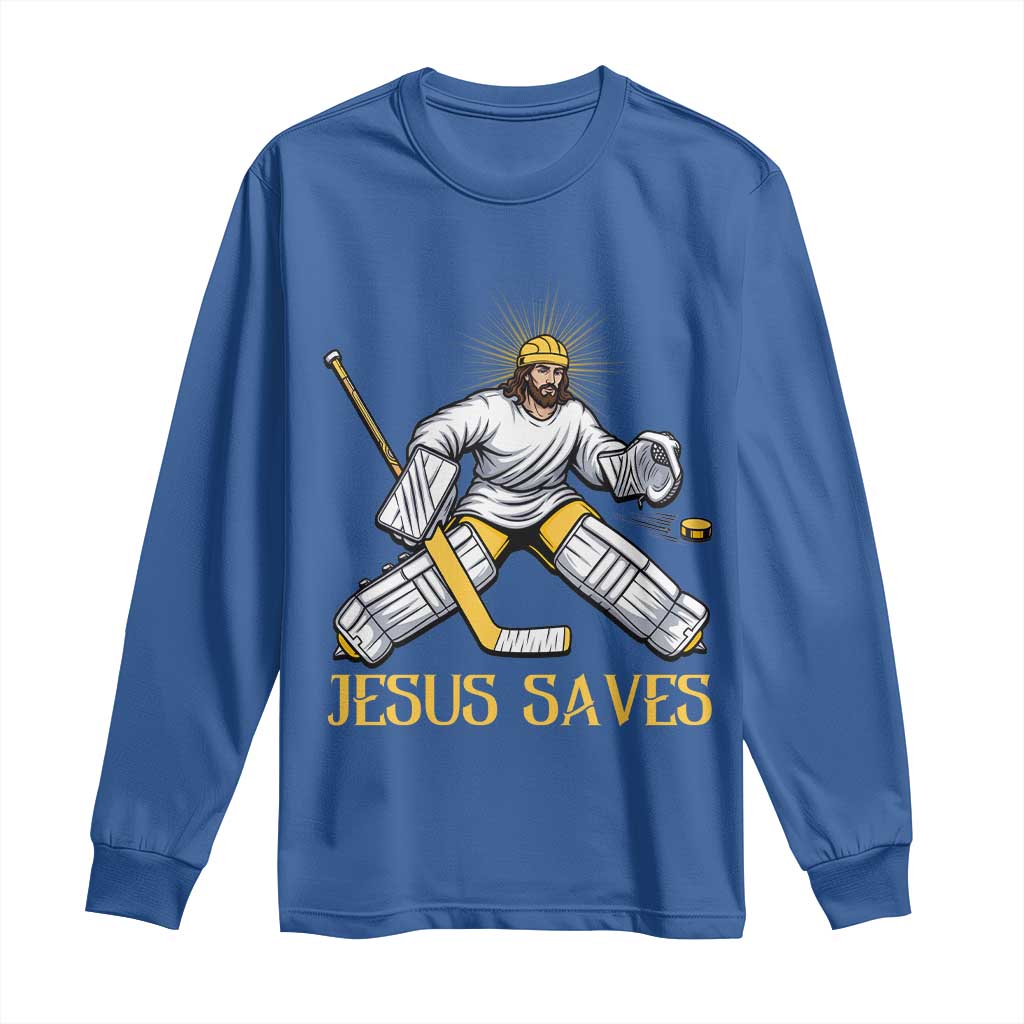 Jesus Saves Long Sleeve Shirt Funny Christian Ice Hockey Goalie Gift TS12 Royal Blue Print Your Wear