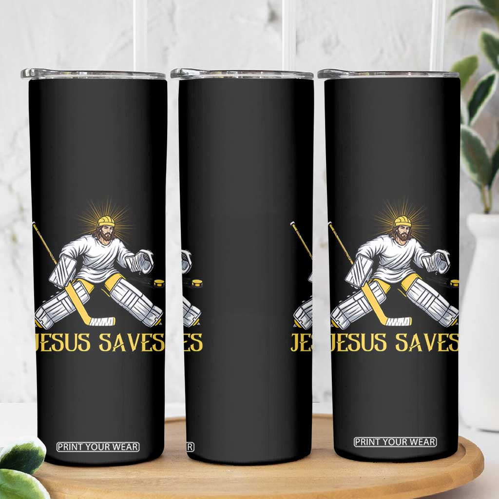 Jesus Saves Skinny Tumbler Funny Christian Ice Hockey Goalie Gift TS12 Print Your Wear