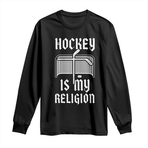 Hockey Is My Religion Long Sleeve Shirt Funny Christian Goalie Gift TS12 Black Print Your Wear