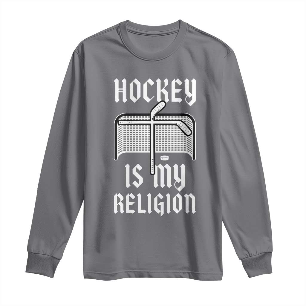 Hockey Is My Religion Long Sleeve Shirt Funny Christian Goalie Gift TS12 Charcoal Print Your Wear