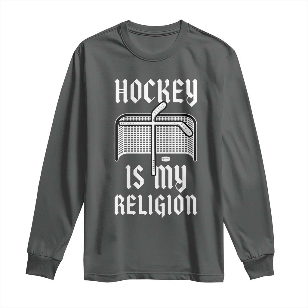 Hockey Is My Religion Long Sleeve Shirt Funny Christian Goalie Gift TS12 Dark Heather Print Your Wear