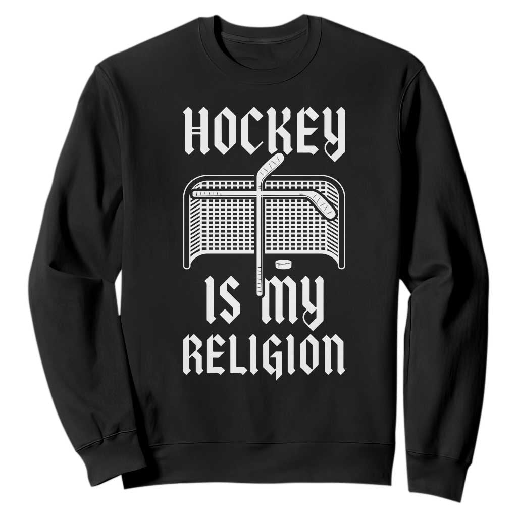 Hockey Is My Religion Sweatshirt Funny Christian Goalie Gift TS12 Black Print Your Wear