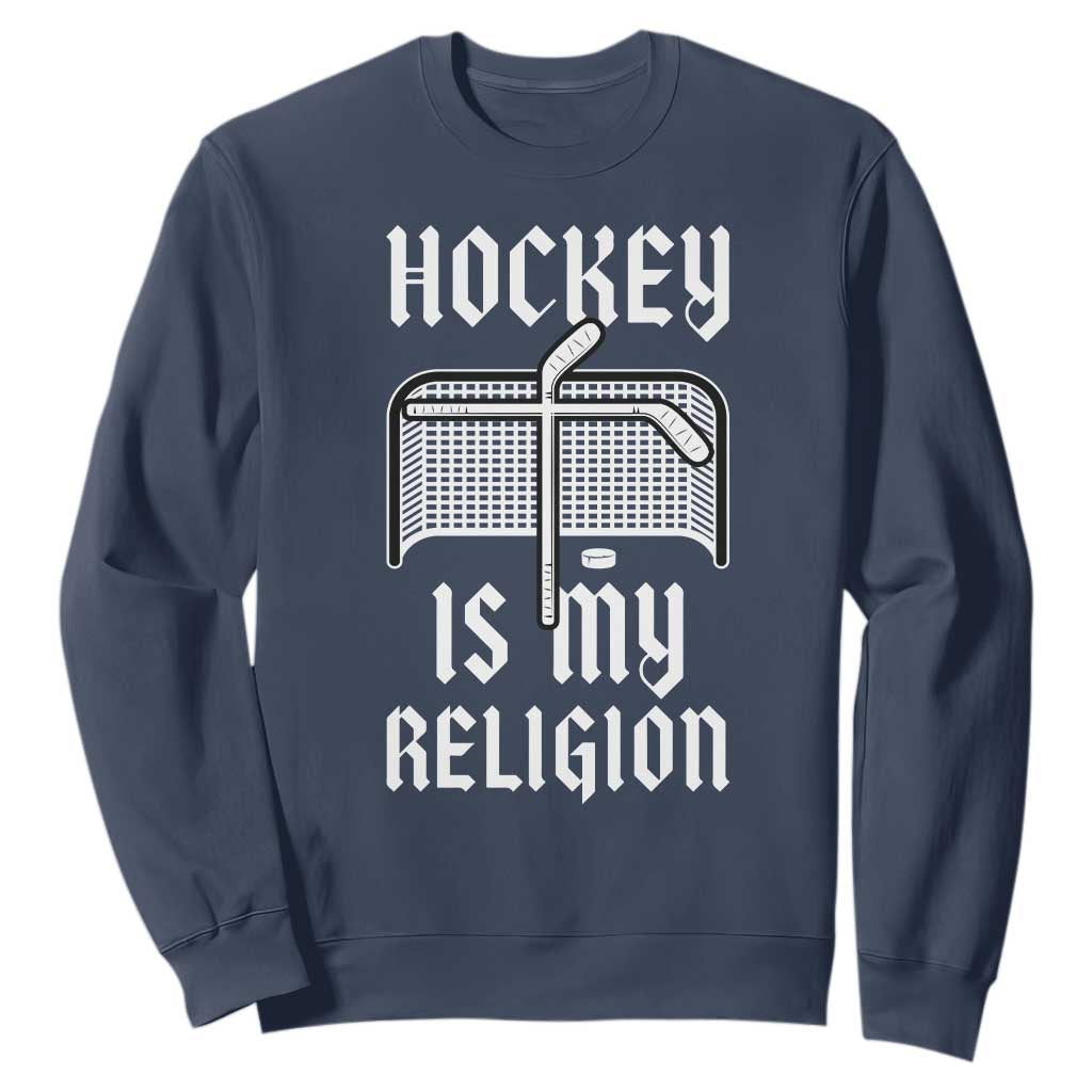 Hockey Is My Religion Sweatshirt Funny Christian Goalie Gift TS12 Navy Print Your Wear