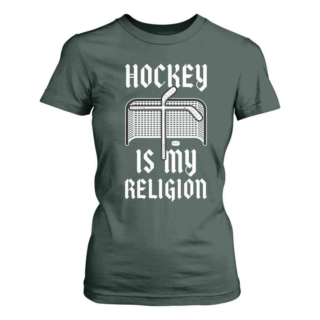 Hockey Is My Religion T Shirt For Women Funny Christian Goalie Gift TS12 Dark Forest Green Print Your Wear