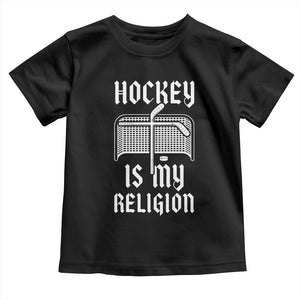 Hockey Is My Religion Toddler T Shirt Funny Christian Goalie Gift TS12 Black Print Your Wear