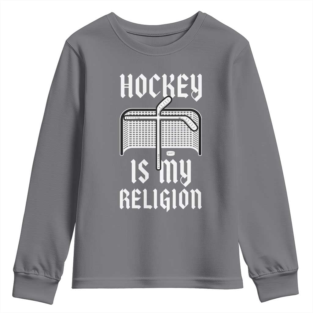 Hockey Is My Religion Youth Sweatshirt Funny Christian Goalie Gift TS12 Charcoal Print Your Wear