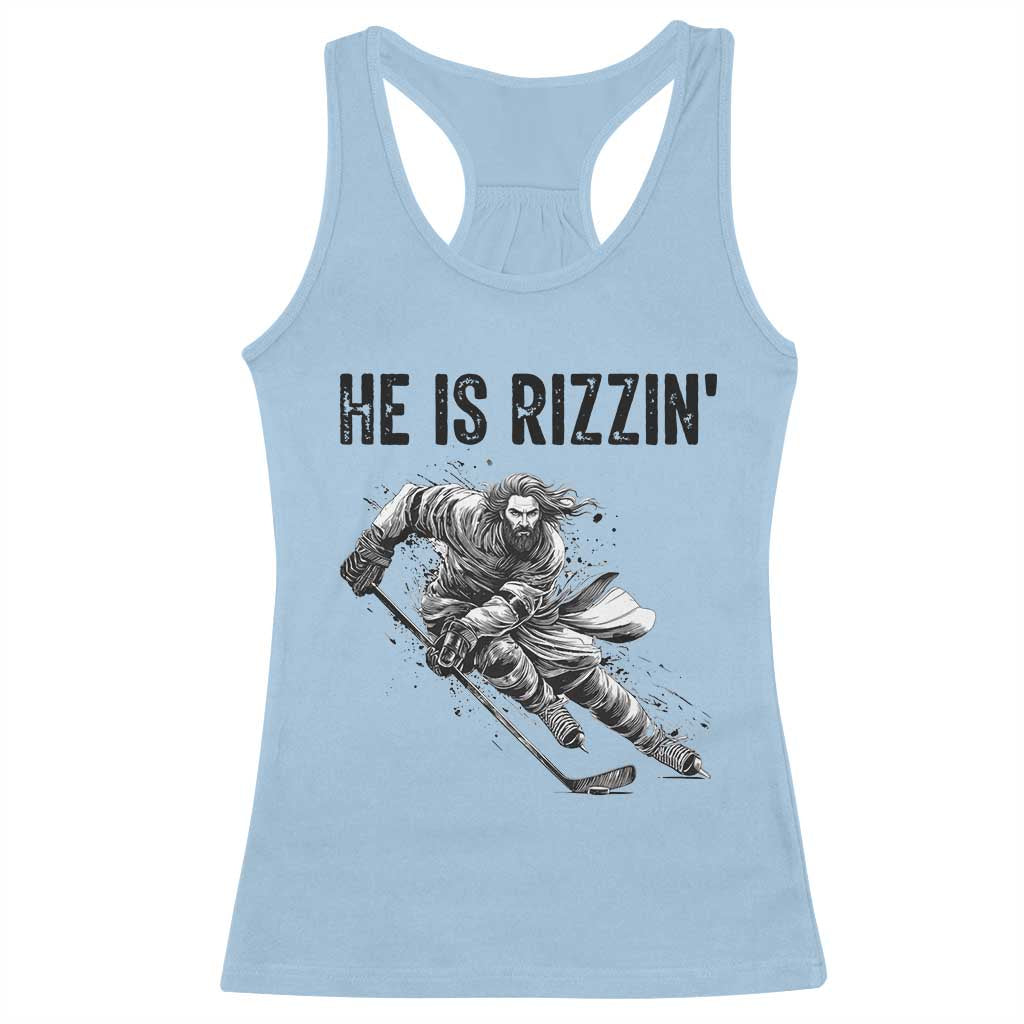 Funny Christian Ice Hockey Lover Gift Racerback Tank Top He Is Rizzin TS12 Light Blue Print Your Wear