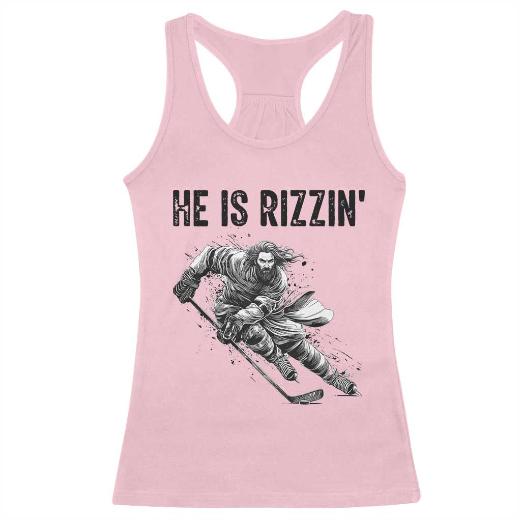 Funny Christian Ice Hockey Lover Gift Racerback Tank Top He Is Rizzin TS12 Light Pink Print Your Wear