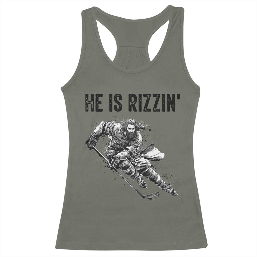 Funny Christian Ice Hockey Lover Gift Racerback Tank Top He Is Rizzin TS12 Military Green Print Your Wear