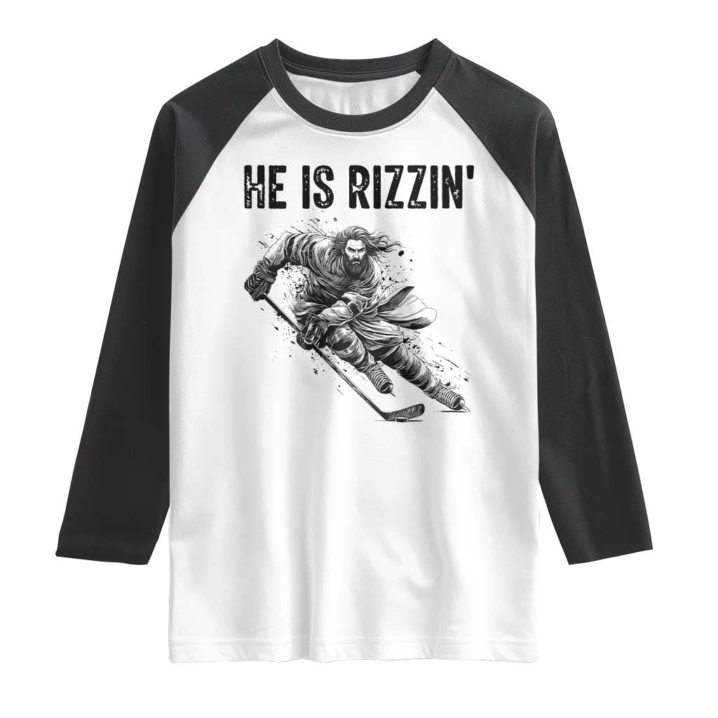 Funny Christian Ice Hockey Lover Gift Raglan Shirt He Is Rizzin TS12 White Black Print Your Wear