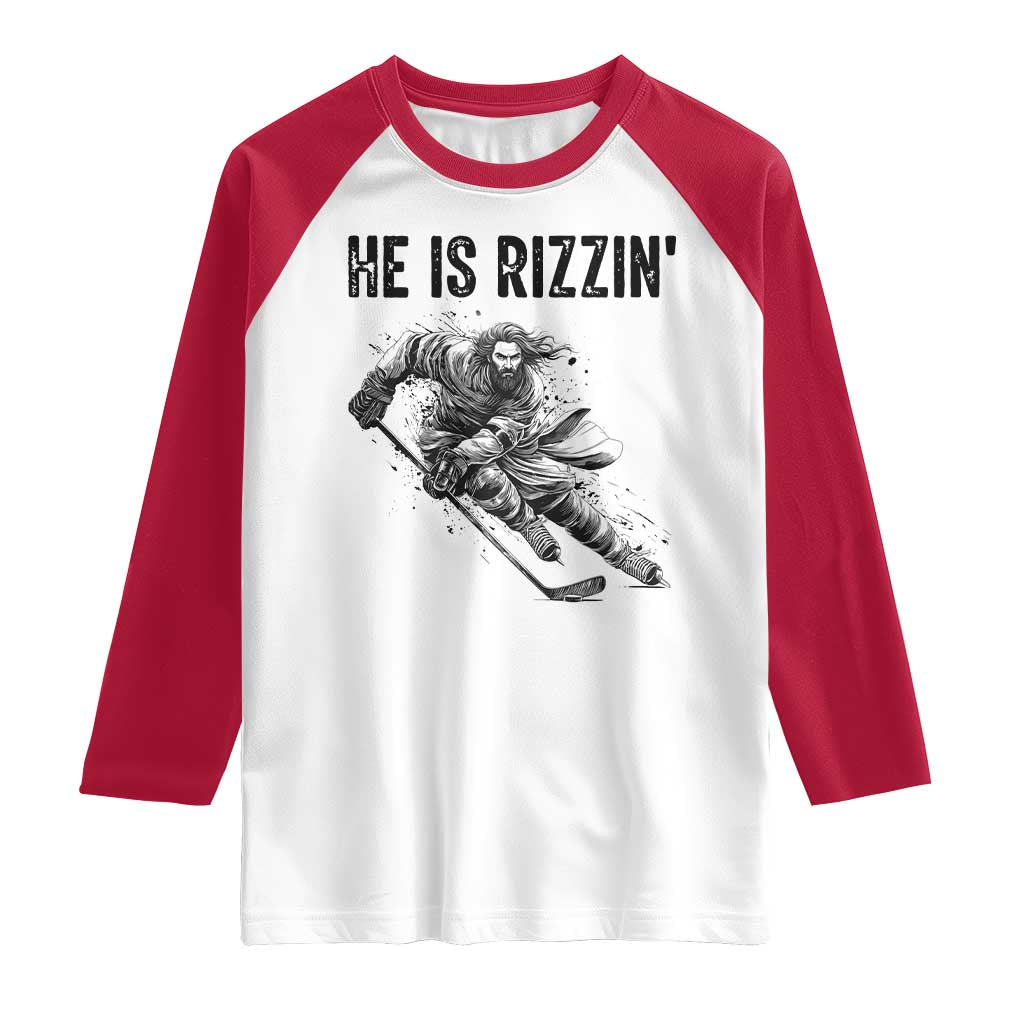 Funny Christian Ice Hockey Lover Gift Raglan Shirt He Is Rizzin TS12 White Red Print Your Wear