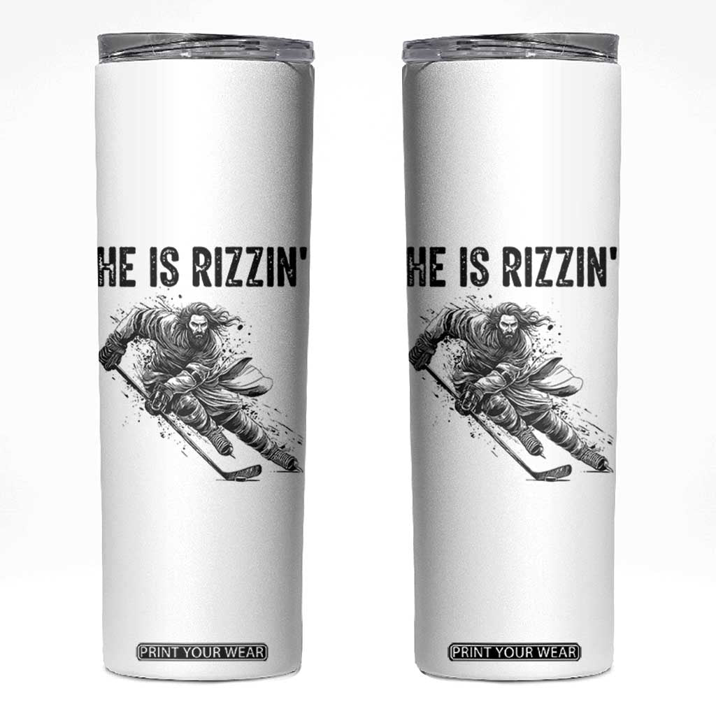 Funny Christian Ice Hockey Lover Gift Skinny Tumbler He Is Rizzin TS12 White Print Your Wear