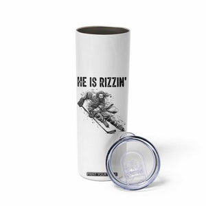 Funny Christian Ice Hockey Lover Gift Skinny Tumbler He Is Rizzin TS12 Print Your Wear